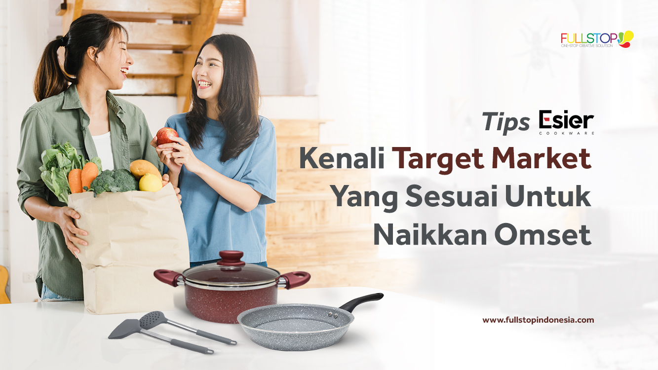 Tips ESIER Kenali Target Market Yang Sesuai Untuk Naikkan Omset